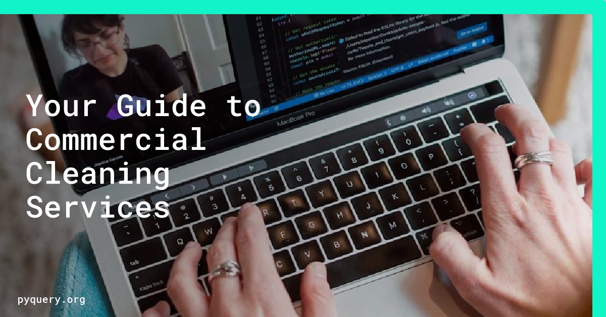 Your Guide to Commercial Cleaning Services